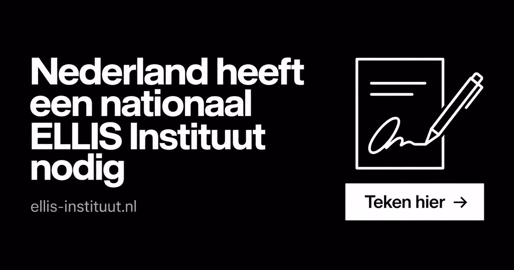 Zwarte kaart met de tekst ‘Nederland heeft een nationaal ELLIS Instituut nodig’ en een icoon van een document dat met een pen wordt ondertekend